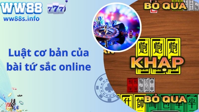 Luật cơ bản của bài tứ sắc online