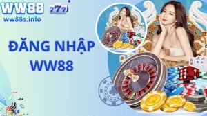 Đăng Nhập WW88 - Quy Trình Truy Cập Chỉ Với 4 Bước Cơ Bản 