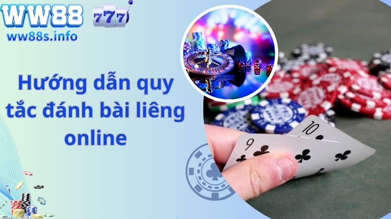 Hướng dẫn quy tắc đánh bài liêng online