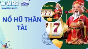 Nổ Hũ Thần Tài - Siêu Phẩm Kiếm Tiền Uy Tín Nhất 2024 