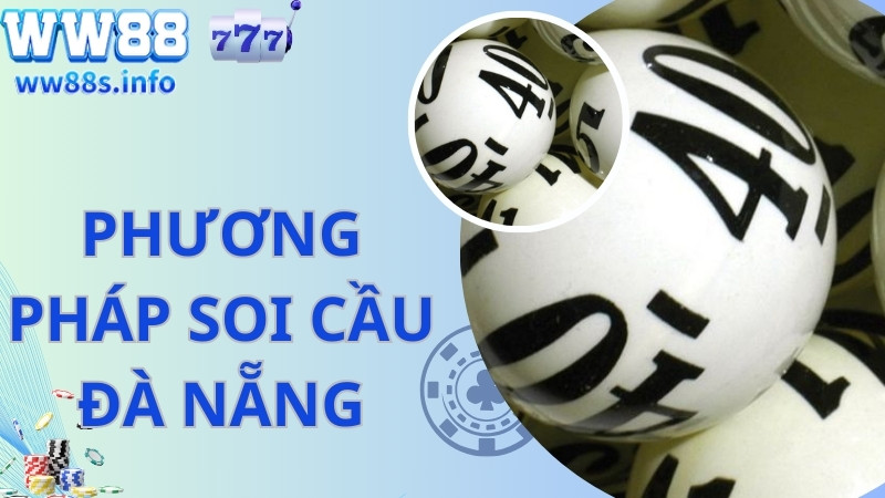 Các cách soi cầu Đà Nẵng cơ bản